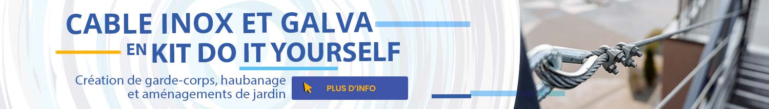 Cable inox et galva en kit do it yourself
